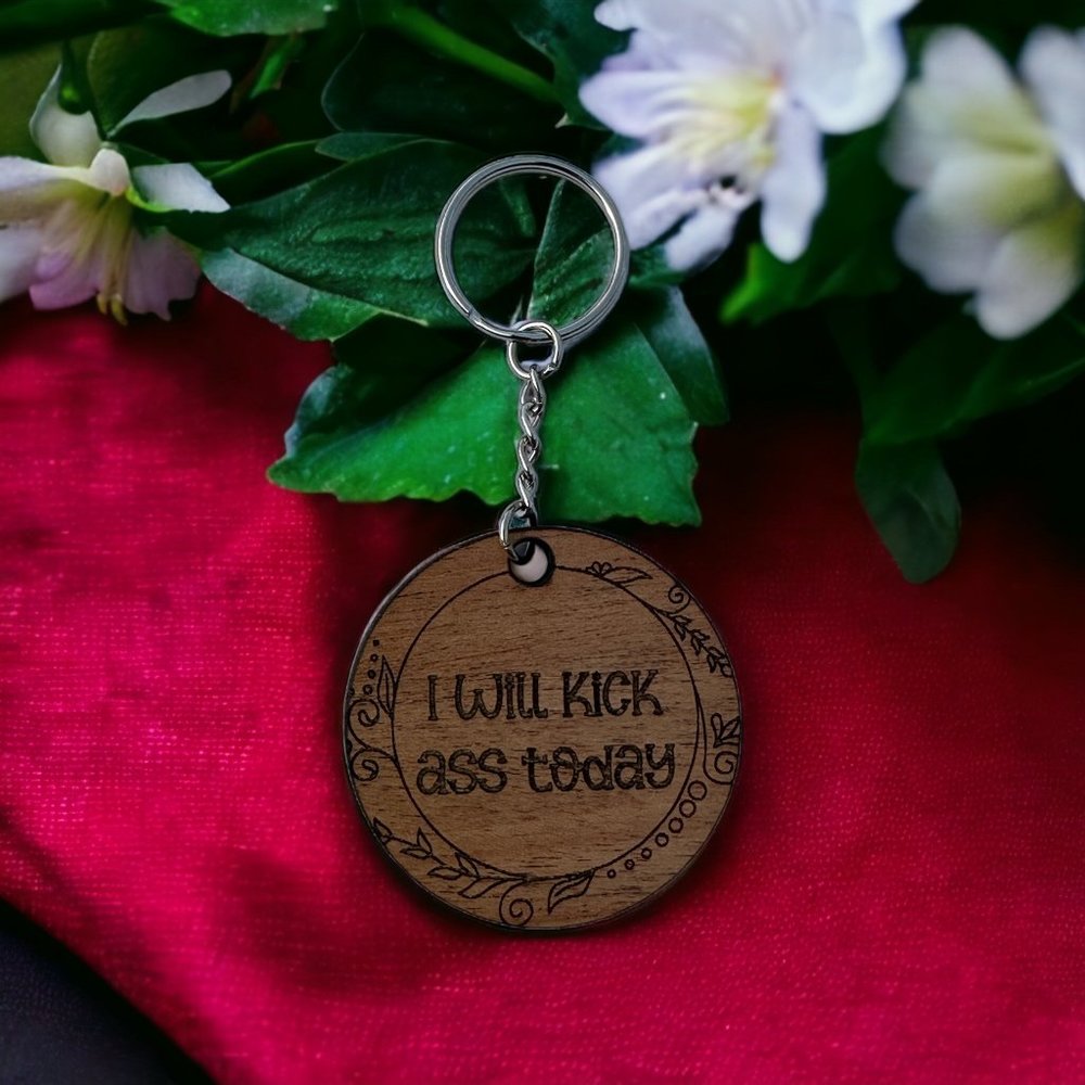 I Will Kick Ass Today Wood Keychain